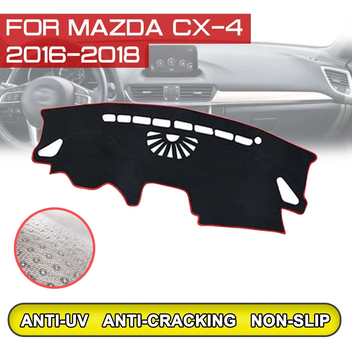 for Mazda CX-4 CX4 2016 2017 2018 Car Dashboard Mat Anti-dirty Non-slip Dash Cover Mat UV Protection Shade